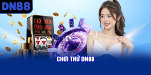 Chơi thử DN88
